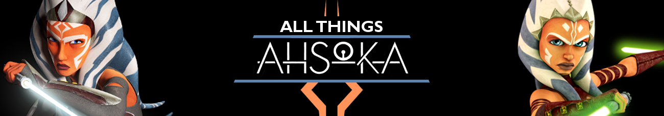 All Things Ahsoka
